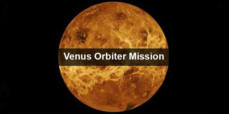 ISRO | Venus Orbiter Mission